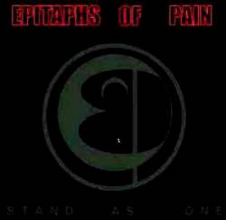 Epitaphs Of Pain : Stand As One